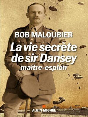 cover image of La Vie secrète de Sir Dansey maître-espion